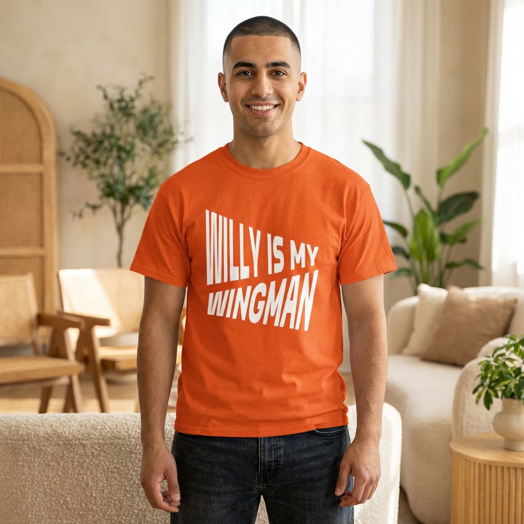 WILLY IS MY WINGMAN T-SHIRT