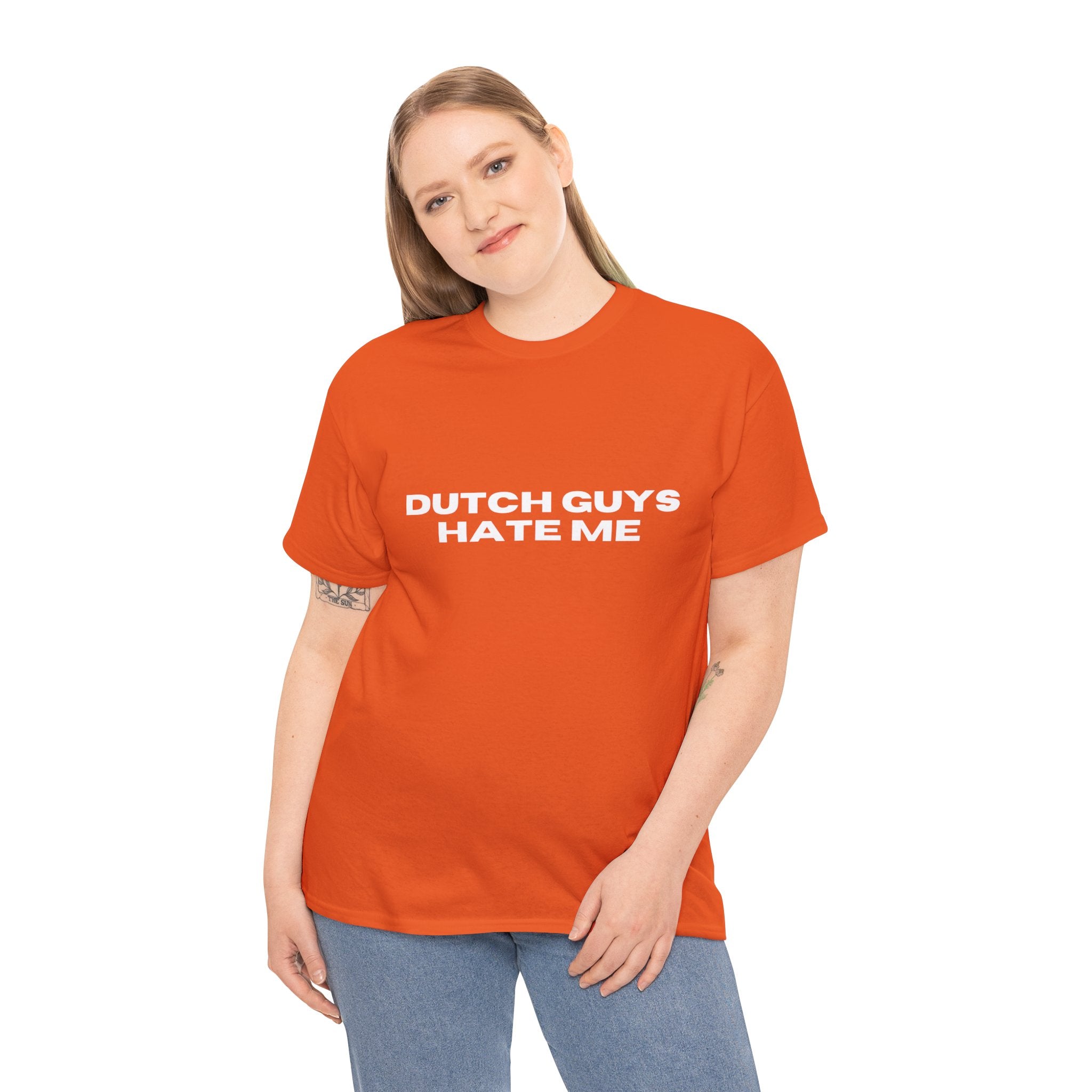T-Shirt — "Dutch Guys Hate Me" Bold Statement Tee