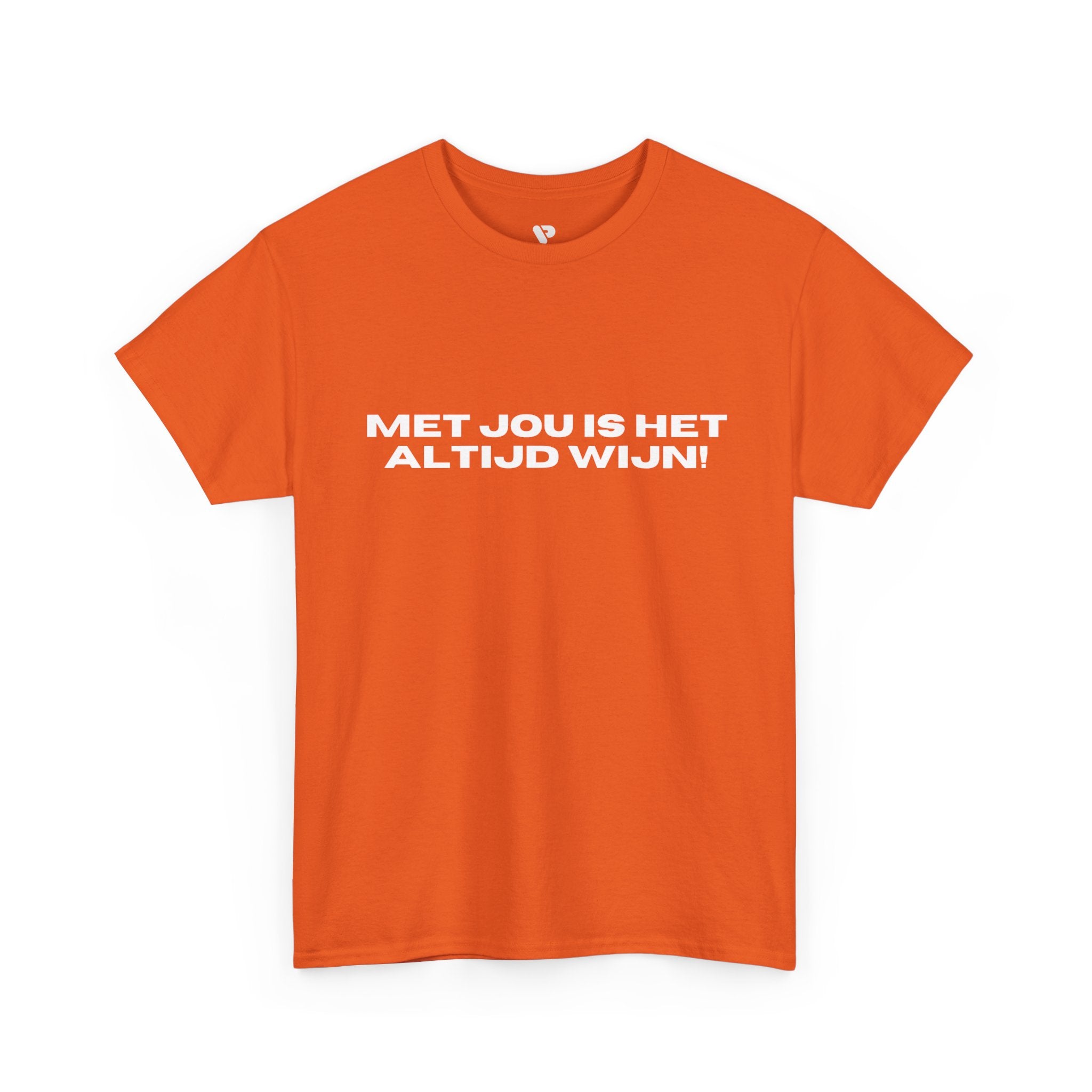 T-Shirt — "Met Jou Is Het Altijd Wijn!" Orange Dutch Graphic Tee